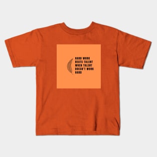 Hard Work Kids T-Shirt